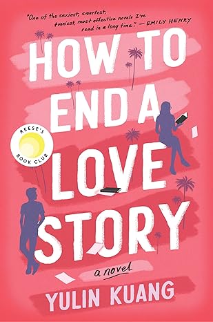 How to End a Love Story     COMING SOON!