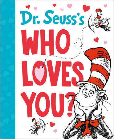 Dr. Seuss - Who Loves You?    (Hardcover )