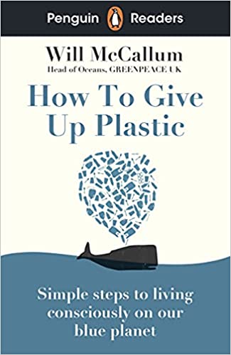 PENGUIN Readers 5: How to Give Up Plastic