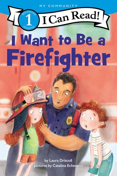 ICR 1  - I Want to Be a Firefighter