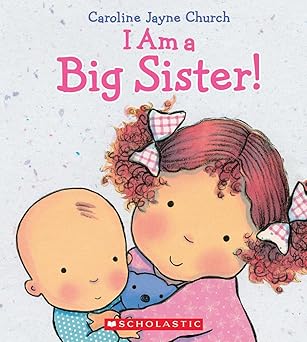 I Am a Big Sister        (Board Book)       COMING SOON 2026!