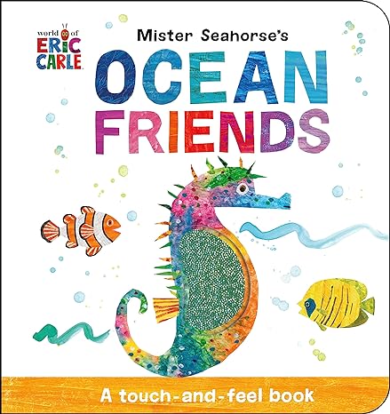 Mister Seahorse's Ocean Friends: A Touch-And-Feel Book   (Board Book)