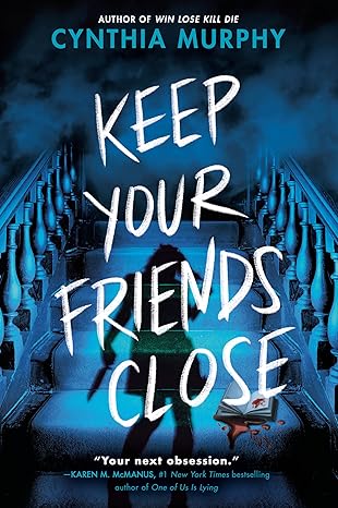 Keep Your Friends Close           COMING OCTOBER 2025!