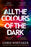 All the Colours of the Dark