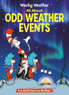 Dr. Seuss  - Dr Seuss: All About Odd Weather Events  (Hardcover Picture Book)