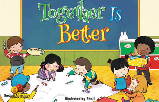 English Adventure - EA Level 1: Together Is Better       (Picture Book)