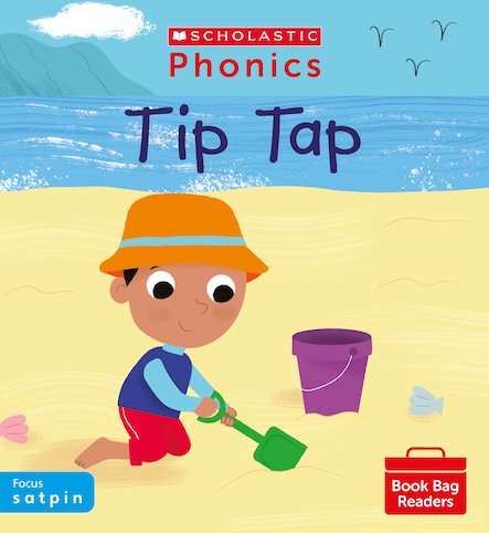 Scholastic Phonics Readers 1:   Tip Tap