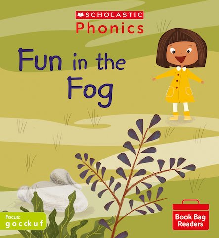 Scholastic Phonics Readers 2:   Fun in the Fog