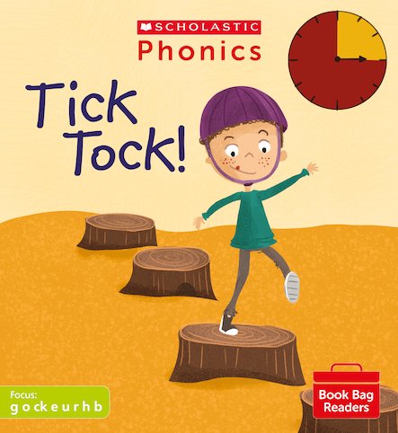 Scholastic Phonics Readers 2:   Tick Tock!
