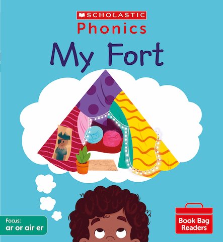 Scholastic Phonics Readers 6:   My Fort