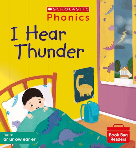 Scholastic Phonics Readers 6:    I Hear Thunder