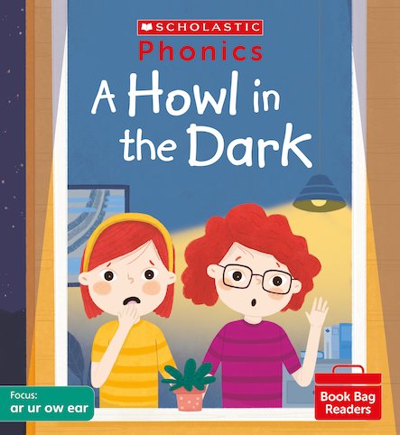 Scholastic Phonics Readers 6:    A Howl in the Dark