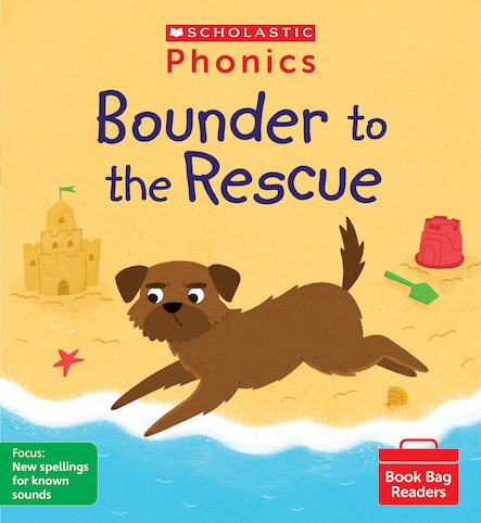 Scholastic Phonics Readers 9:   Bounder to the Rescue