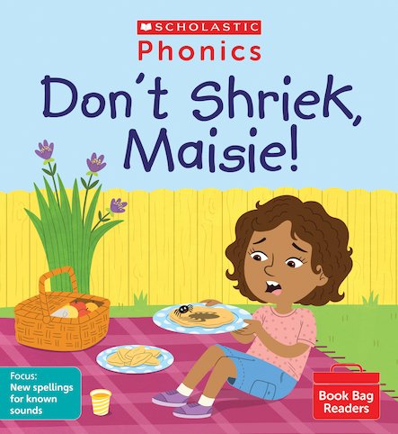 Scholastic Phonics Readers 10:  Don't Shriek, Maisie
