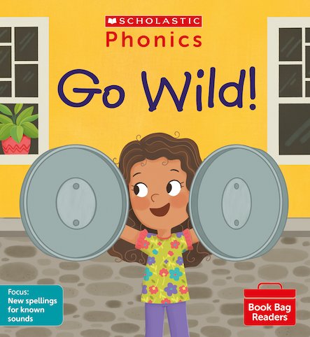 Scholastic Phonics Readers  10:  Go Wild!
