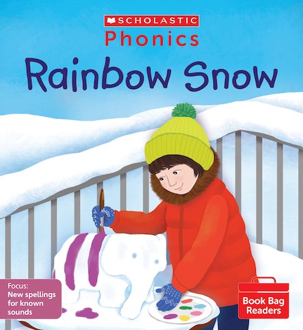 Scholastic Phonics Readers 11:      Rainbow Snow