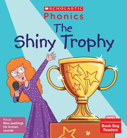 Scholastic Phonics Readers 11:     The Shiny Trophy