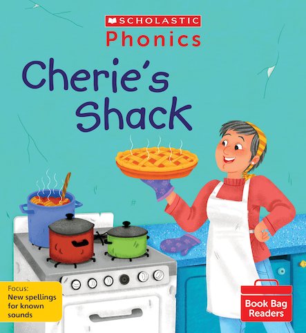 Scholastic Phonics Readers 12:   Cherie's Shack