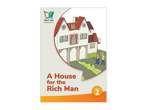 Tov Ladaat - Level 2 A House for the Rich Man