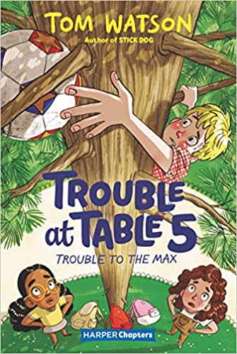 Trouble at Table 5 #05 - Trouble to the Max
