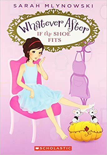 Whatever After #02 - If the Shoe Fits