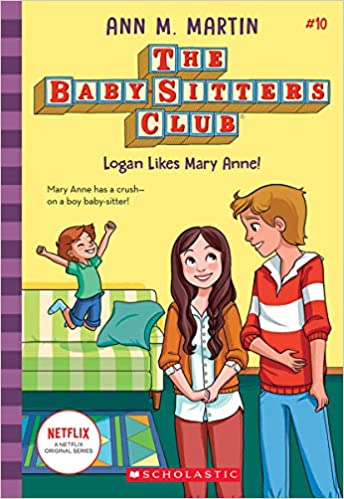 The Baby-Sitters Club #10 - Logan Likes Mary Anne!
