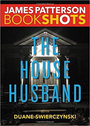 Bookshot Thrillers: The House Husband       (Lightning-Fast Short Stories)