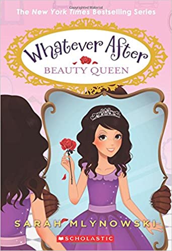 Whatever After #07 - Beauty Queen