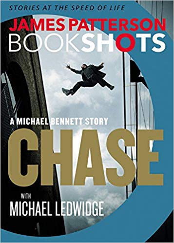 Bookshot Thrillers: Chase: A Michael Bennett Story    (Lightning-Fast Short Stories)