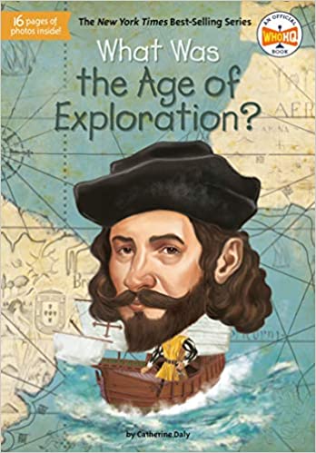 Who HQ - What Was the Age of Exploration?