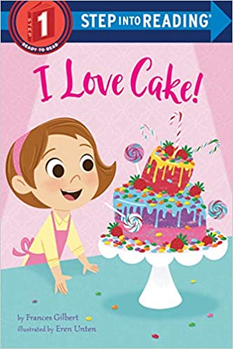STEP 1 - I Love Cake!