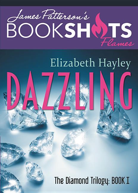 Bookshot Flames - Dazzling: The Diamond Trilogy, Book 1  (Lightning-Fast Short Stories)