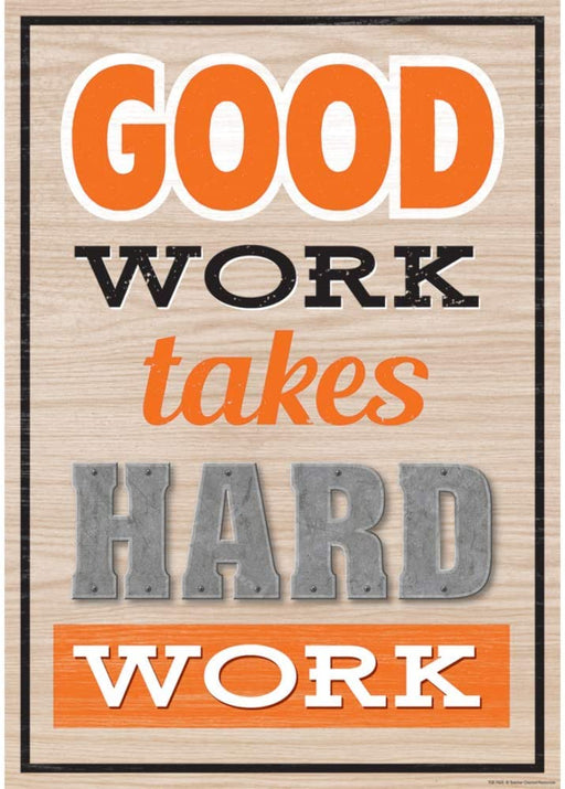 Poster: Good Work Takes Hard Work
