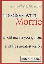 Tuesdays with Morrie