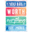 Poster: You Are Worth Everything
