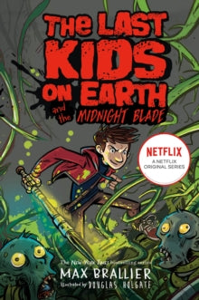 The Last Kids on Earth #05-And The Midnight Blade
