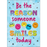 Poster: Be the Reason Someone Smiles Today