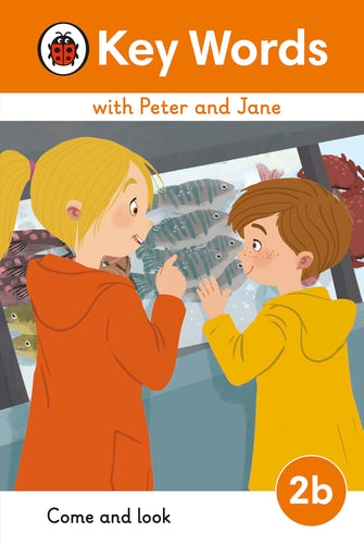 Peter and Jane Level 2b – Come and Look! (Hard cover)
