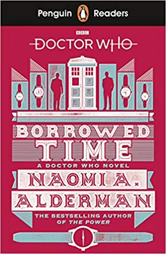 PENGUIN Readers 5: Doctor Who: Borrowed Time