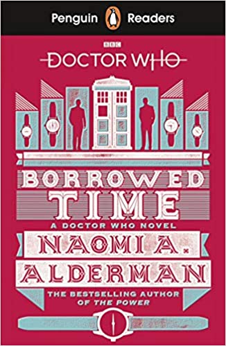 PENGUIN Readers 5: Doctor Who: Borrowed Time