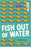 Orca Currents UR Fish Out of Water (Ultra Readable)