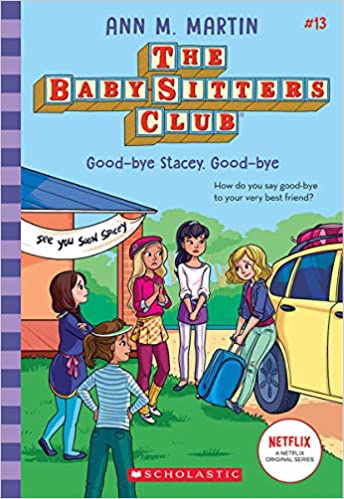 The Baby-Sitters Club #13 - Good-bye Stacey, Good-bye