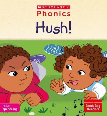 Scholastic Phonics Readers  4:  Hush!