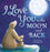 I Love You to the Moon And Back       (Board Book)
