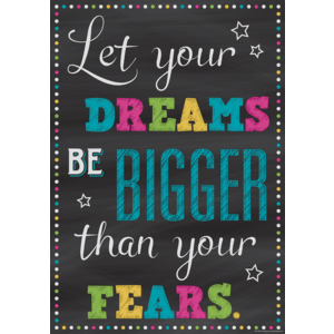 Poster: Let Your Dreams Be Bigger Than Your Fears