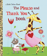 Little Golden Books - The Please and Thank You Book (Hardcover Picture Book)