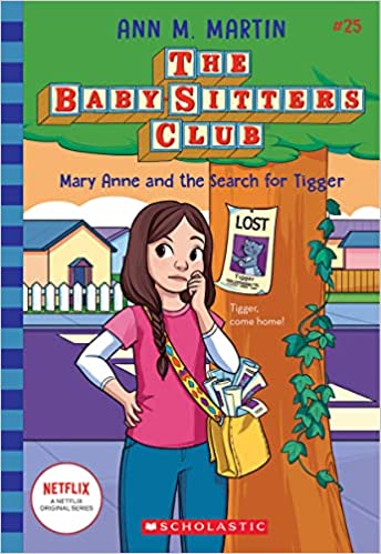 The Baby-Sitters Club #25- Mary Anne and the Search for Tigger - COMING MAY 2023