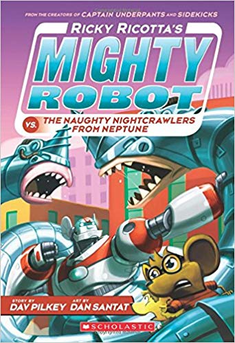 Ricky Ricotta #08 - Mighty Robot vs. the Naughty Nightcrawlers from Neptune