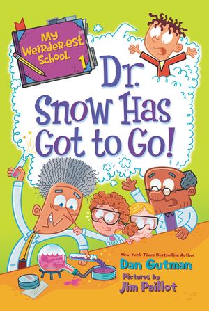 My Weirder-est School #01: Dr. Snow Has Got to Go!