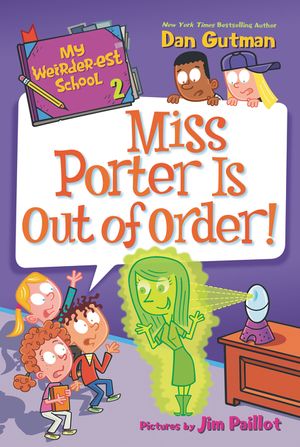 My Weirder-est School #02: Miss Porter Is Out of Order!